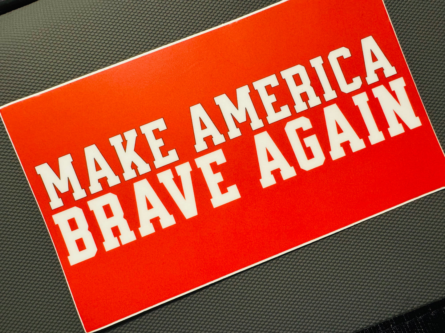 MAKE AMERICA BRAVE AGAIN STICKER